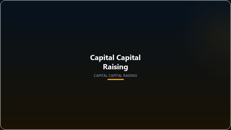 Capital Capital Raising